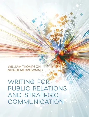 Psaní pro vztahy s veřejností a strategickou komunikaci - Writing for Public Relations and Strategic Communication