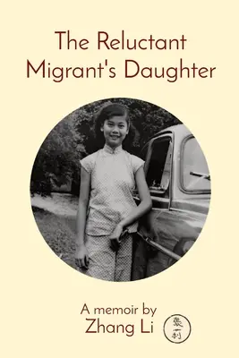 Dcera váhavého migranta: A memoir by - The Reluctant Migrant's Daughter: A memoir by