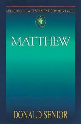 Abingdon New Testament Commentaries: Matouše - Abingdon New Testament Commentaries: Matthew