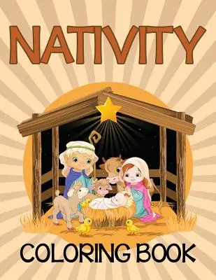 Omalovánky betlémů (biblické vydání) - Nativity Coloring Book (Bible Edition)
