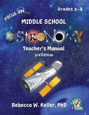Focus On Middle School Astronomy Příručka pro učitele 3. vydání - Focus On Middle School Astronomy Teacher's Manual 3rd Edition