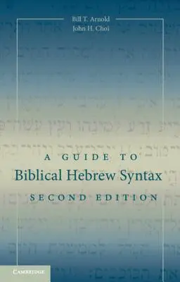 Průvodce biblickou hebrejskou syntaxí - A Guide to Biblical Hebrew Syntax