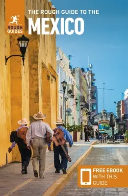 The Rough Guide to Mexico (Cestovní průvodce s elektronickou knihou zdarma) - The Rough Guide to Mexico (Travel Guide with Free Ebook)