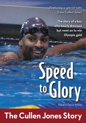 Rychle ke slávě: Příběh Cullena Jonese - Speed to Glory: The Cullen Jones Story
