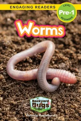 Červi: (Engaging Readers, Level Pre-1) Červi: Brouci na dvorku a strašidelné potvůrky (Engaging Readers, Level Pre-1) - Worms: Backyard Bugs and Creepy-Crawlies (Engaging Readers, Level Pre-1)