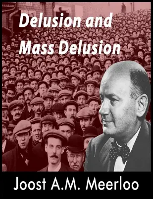 Bludy a masové klamání - Delusion and Mass Delusion