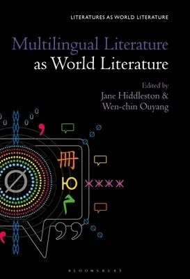 Vícejazyčná literatura jako světová literatura - Multilingual Literature as World Literature
