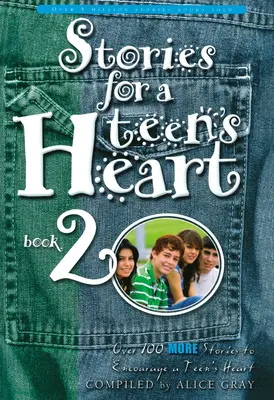 Příběhy pro srdce teenagera, kniha 2 - Stories for a Teen's Heart, Book 2