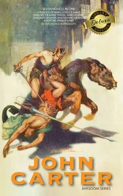 John Carter: Série Barsoom (7 románů): Princezna z Marsu; Bohové Marsu; Válečník Marsu; Thuvia, panna Marsu; Šachové figurky Marsu; M - John Carter: Barsoom Series (7 Novels) A Princess of Mars; Gods of Mars; Warlord of Mars; Thuvia, Maid of Mars; Chessmen of Mars; M