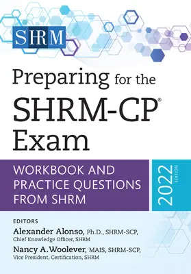 Příprava na zkoušku Shrm-Cp(r): Cvičebnice a cvičné otázky z Shrm, vydání 2022svazek 2022 - Preparing for the Shrm-Cp(r) Exam: Workbook and Practice Questions from Shrm, 2022 Editionvolume 2022