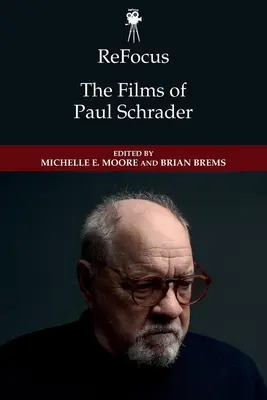 Znovu zaměřit: Filmy Paula Schradera - Refocus: The Films of Paul Schrader