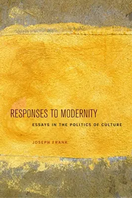 Reakce na modernitu: Eseje o politice kultury - Responses to Modernity: Essays in the Politics of Culture