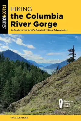 Hiking the Columbia River Gorge: Průvodce po největších turistických dobrodružstvích v oblasti - Hiking the Columbia River Gorge: A Guide to the Area's Greatest Hiking Adventures