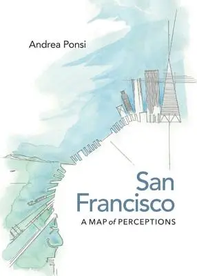 San Francisco: Mapa vnímání - San Francisco: A Map of Perceptions