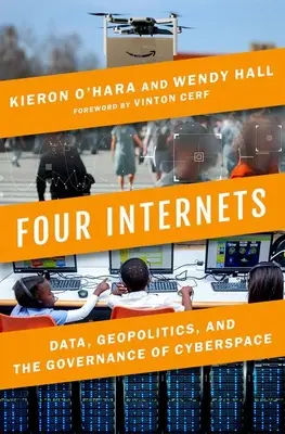 Čtyři internety: Data, geopolitika a správa kyberprostoru: čtyřiadvacetihodinový konflikt: data, geopolitika a správa kyberprostoru - Four Internets: Data, Geopolitics, and the Governance of Cyberspace