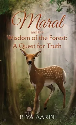 Maral a moudrost lesa: Hledání pravdy - Maral and the Wisdom of the Forest: A Quest for Truth