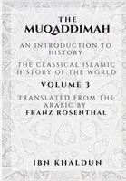 Muqaddima: Úvod do dějin - svazek 3 - The Muqaddimah: An Introduction to History - Volume 3