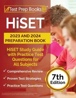 HiSET 2023 and 2024 Preparation Book: Přípravná kniha pro zkoušky HiSET 2023 a 2024: HiSET Study Guide with Practice Test Questions for All Subjects [7. vydání]: Studijní příručka pro HiSET a 2024 a 2024 [7. vydání]. - HiSET 2023 and 2024 Preparation Book: HiSET Study Guide with Practice Test Questions for All Subjects [7th Edition]