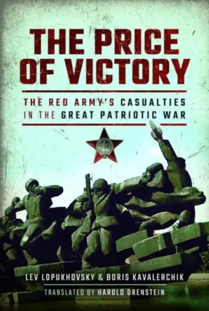Cena vítězství: Cena vítězství: ztráty Rudé armády ve Velké vlastenecké válce - The Price of Victory: The Red Army's Casualties in the Great Patriotic War