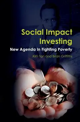 Investování do sociálních dopadů: Nová agenda v boji proti chudobě - Social Impact Investing: New Agenda In Fighting Poverty