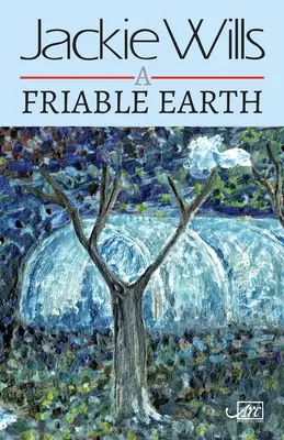 Křehká země - A Friable Earth