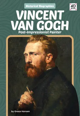 Vincent Van Gogh: postimpresionistický malíř - Vincent Van Gogh: Post-Impressionist Painter