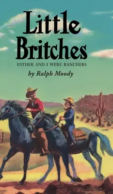 Little Britches: Otec a já jsme byli rančery - Little Britches: Father and I Were Ranchers