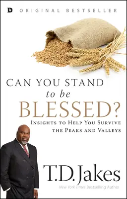 Vydržíš být blažený?: Poznatky, které ti pomohou přežít vrcholy a údolí - Can You Stand to be Blessed?: Insights to Help You Survive the Peaks and Valleys