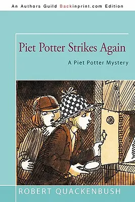 Piet Potter znovu zasahuje: Záhada Pieta Pottera - Piet Potter Strikes Again: A Piet Potter Mystery