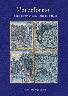 Perceforest: Předhistorie Británie krále Artuše - Perceforest: The Prehistory of King Arthur's Britain