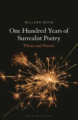 Sto let surrealistické poezie: Teorie a praxe - One Hundred Years of Surrealist Poetry: Theory and Practice