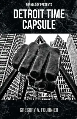 Detroitská časová schránka - Detroit Time Capsule