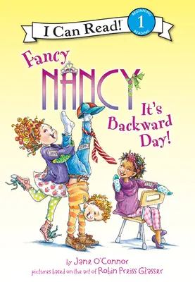 Fancy Nancy: Je to den pozpátku!: Je to den pozpátku! - Fancy Nancy: It's Backward Day!: It's Backward Day!