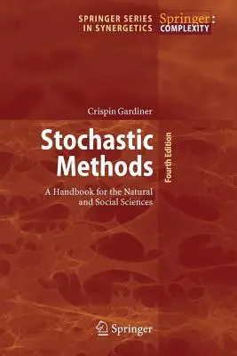 Stochastické metody: Příručka pro přírodní a společenské vědy - Stochastic Methods: A Handbook for the Natural and Social Sciences