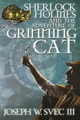 Sherlock Holmes a dobrodružství šklebící se kočky - Sherlock Holmes and The Adventure of Grinning Cat