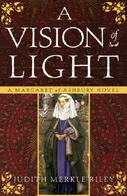 Vize světla: A Margaret of Ashbury Novel - A Vision of Light: A Margaret of Ashbury Novel