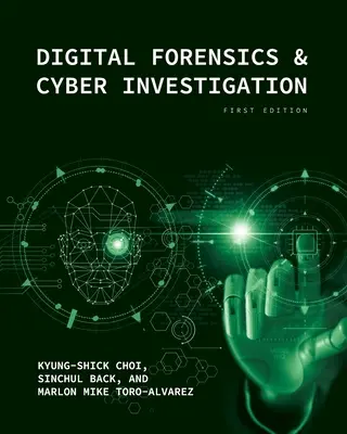 Digitální forenzní a kybernetické vyšetřování - Digital Forensics and Cyber Investigation