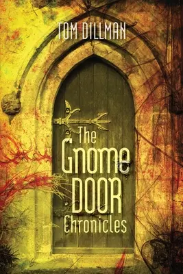 Kroniky skřítčích dvířek - The Gnome Door Chronicles