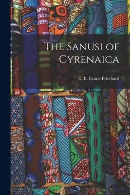The Sanusi of Cyrenaica (Evans-Pritchard E. E. (Edward Evan))