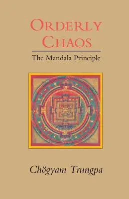 Uspořádaný chaos, princip mandaly - Orderly Chaos, The Mandala Principle