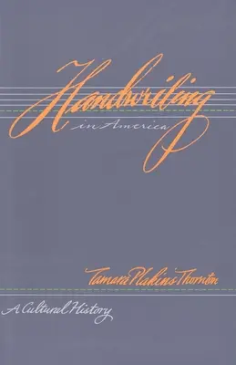 Rukopis v Americe: Kulturní historie - Handwriting in America: A Cultural History