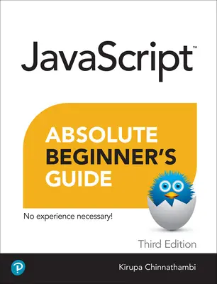 Průvodce JavaScriptem pro úplné začátečníky, třetí vydání - JavaScript Absolute Beginner's Guide, Third Edition