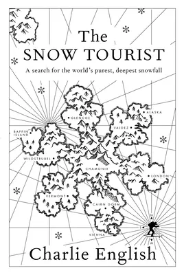 Sněhový turista: Turista: Pátrání po nejčistším a nejhlubším sněhu na světě - The Snow Tourist: A Search for the World's Purest, Deepest Snowfall