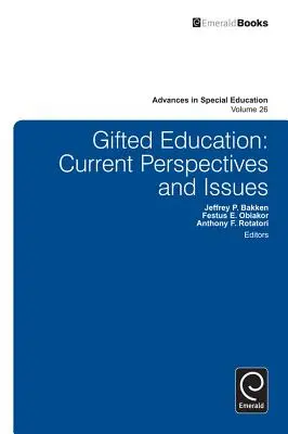 Nadané vzdělávání: Současné perspektivy a problémy - Gifted Education: Current Perspectives and Issues