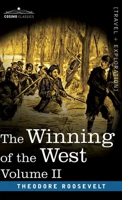 Vítězství na Západě, II. díl (ve čtyřech svazcích): Od Alleghanií po Mississippi, 1777-1783 - The Winning of the West, Vol. II (in four volumes): From the Alleghanies to the Mississippi, 1777-1783