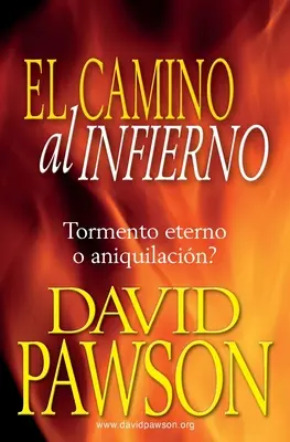 Cesta do pekla: Věčná muka nebo zánik? - El Camino Al Infierno: Tormento eterno o aniquilacin?