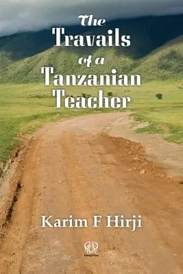 Útrapy tanzanského učitele - The Travails of a Tanzanian Teacher
