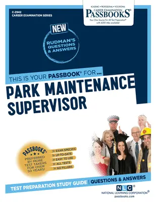 Správce údržby parku (C-2942): Průvodce studijními sešity (C-2942) - Park Maintenance Supervisor (C-2942): Passbooks Study Guide