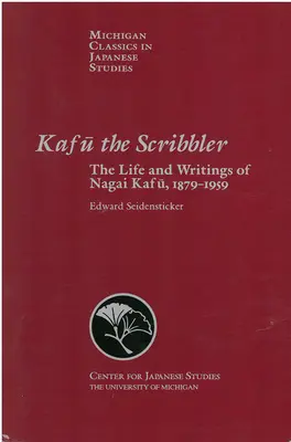 Kafu písař: Život a spisy Nagai Kafua, 1897-1959 Svazek 3 - Kafu the Scribbler: The Life and Writings of Nagai Kafu, 1897-1959 Volume 3