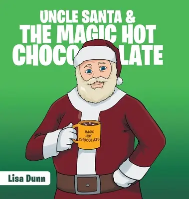Strýček Santa a kouzelná horká čokoláda - Uncle Santa & the Magic Hot Chocolate